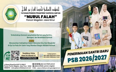 INFORMASI PENERIMAAN SANTRI BARU TAHUN PELAJARAN 2026/2027 PPTQ NURUL FALAH PONCOL MAGETAN