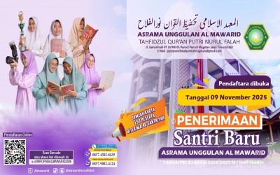 INFORMASI PENERIMAAN SANTRIYAH BARU ASRAMA AL MAWARID PPTQ NURUL FALAH PONCOL MAGETAN TAHUN PELAJARAN 2026/2027